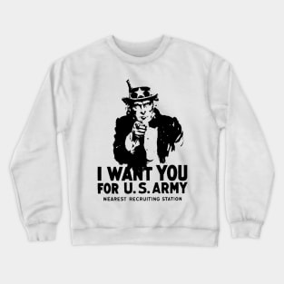 I WANT YOU FOR U.S ARMY Crewneck Sweatshirt